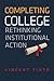 Completing College: Rethinking Institutional Action