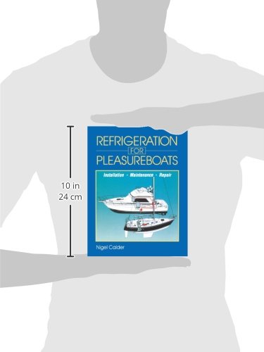 Refrigeration for Pleasureboats: Installation, Maintenance and Repair