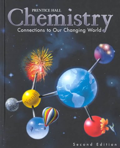 Chemistry: Connections to our Changing World, 2nd Edition, Student Edition