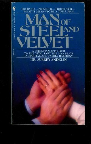 Man of Steel and Velvet: A Christian Approach to the Vital P