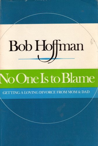 No One Is To Blame: Freedom From Compulsive Self-Defeating B