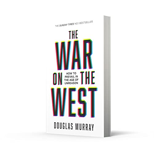 The War on the West: How to Prevail in the Age of Unreason