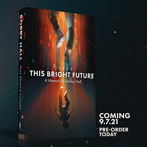 This Bright Future: A Memoir