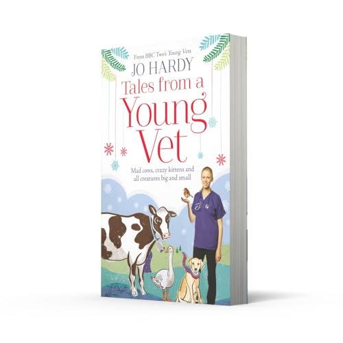Tales from a Young Vet: Mad cows, crazy kittens, and all creatures big and small