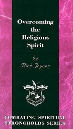 Overcoming the Religious Spirit (Combating Spiritual Strongh