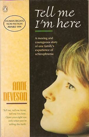 Tell Me Im Here: One Familys Experience of Schizophrenia by