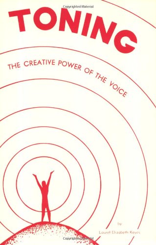 Toning: The Creative Power of the Voice