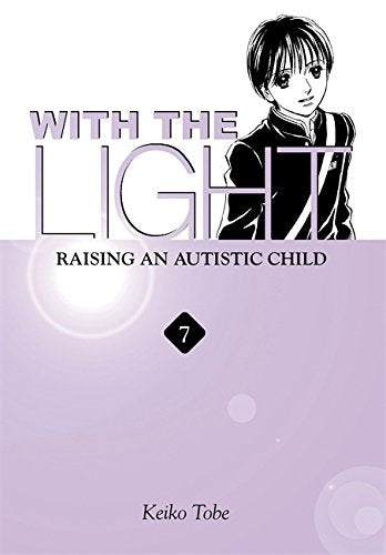 With the Light... Vol. 7: Raising an Autistic Child (With th
