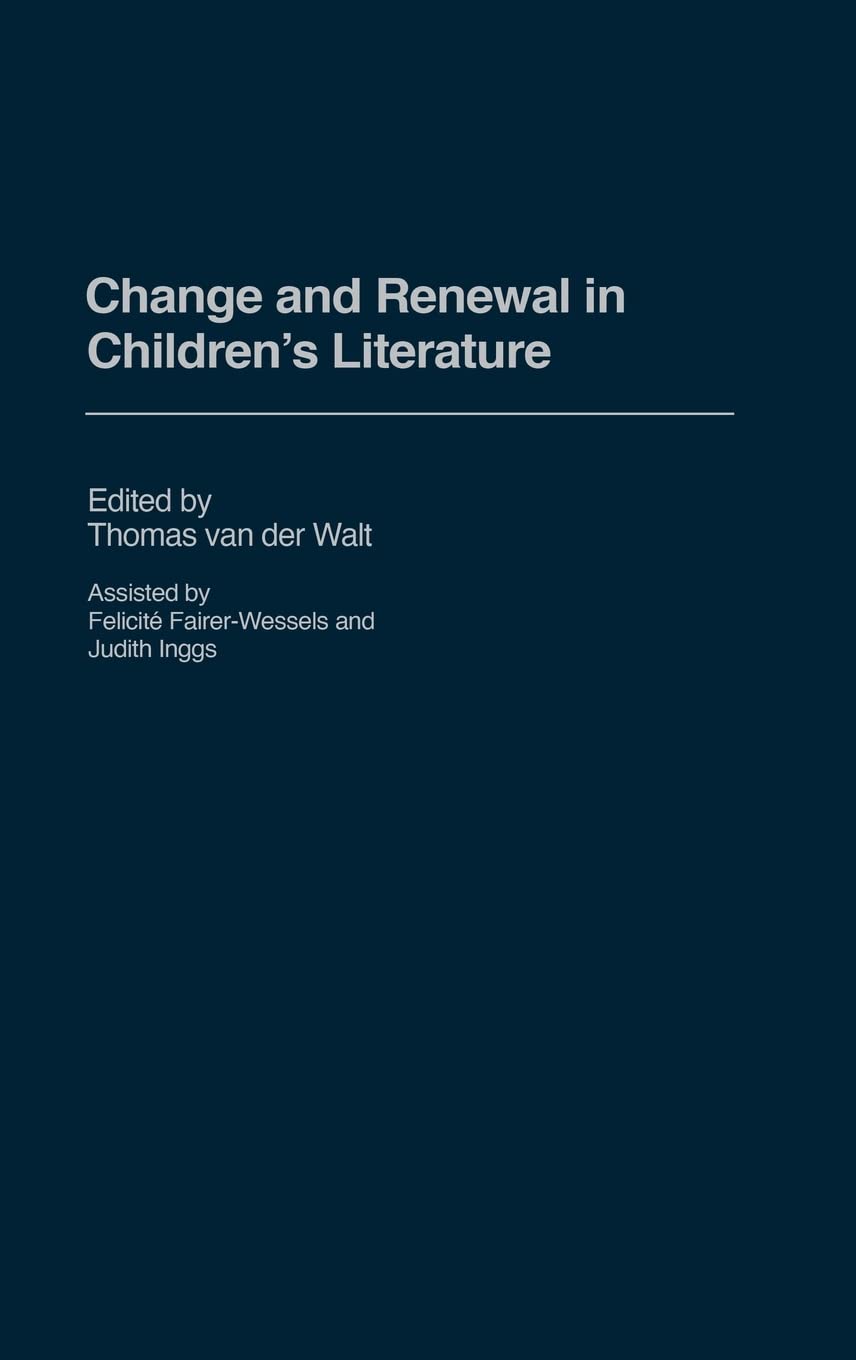Change and Renewal in Children's Literature (Contributions to the Study of World Literature)