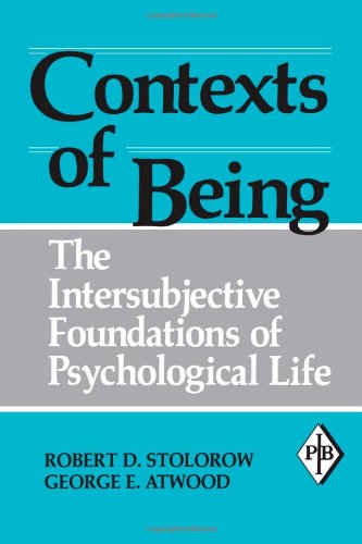 Contexts of Being: The Intersubjective Foundations of Psycho