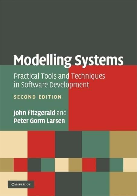 Modelling Systems: Practical Tools and Techniques in Software Development