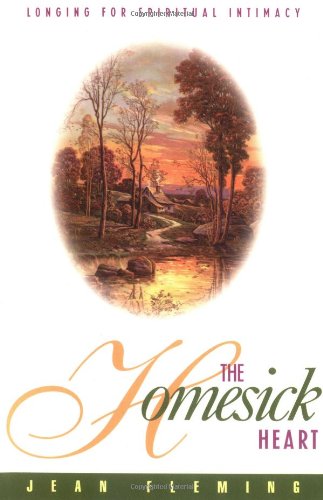 The Homesick Heart: Longing for Spiritual Intimacy