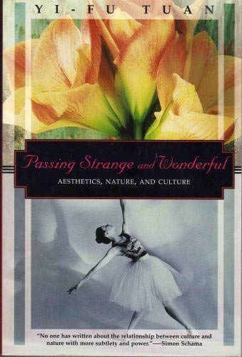 Passing Strange and Wonderful: Aesthetics, Nature, and Cultu