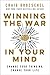 Winning the War in Your Mind: Change Your Thinking, Change Your Life