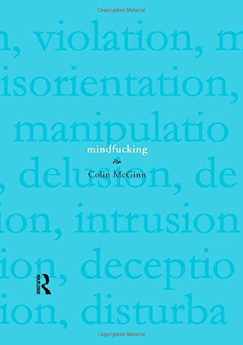 Mindfucking: A Critique of Mental Manipulation