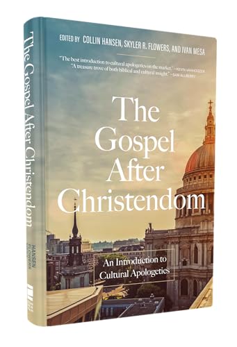 The Gospel After Christendom: An Introduction to Cultural Apologetics