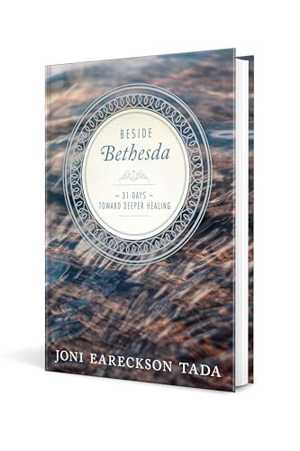 Beside Bethesda: 31 Days Toward Deeper Healing