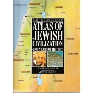 Illustrated Atlas of Jewish Civilization: 4000 Years of Hist