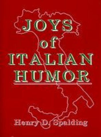 Joys of Italian Humor by Spalding, Henry D.