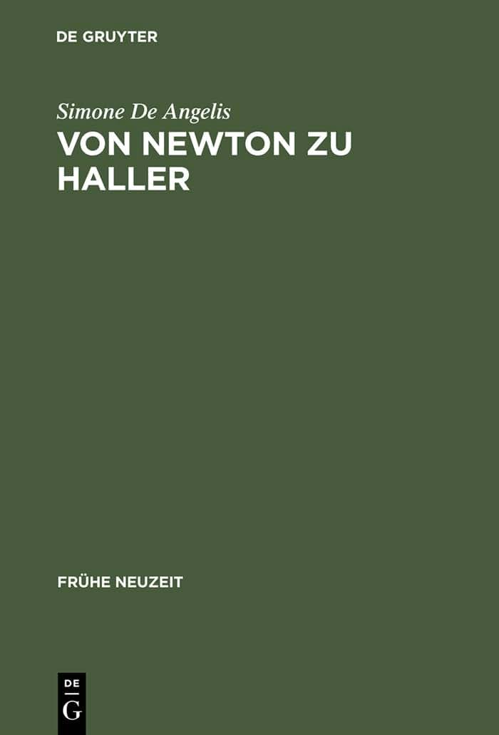 Von Newton zu Haller: Studien zum Naturbegriff zwischen Empirismus und deduktiver Methode in der Schweizer Frhaufklrung (Frhe Neuzeit, 74) (German Edition)