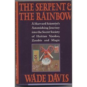 The Serpent and the Rainbow by Wade Davis