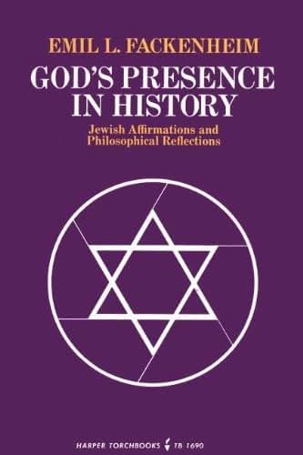 Gods Presence in History: Jewish Affirmations and Philosophical Reflections
