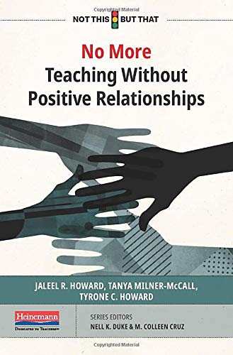 No More Teaching Without Positive Relationships (NOT THIS, BUT THAT)