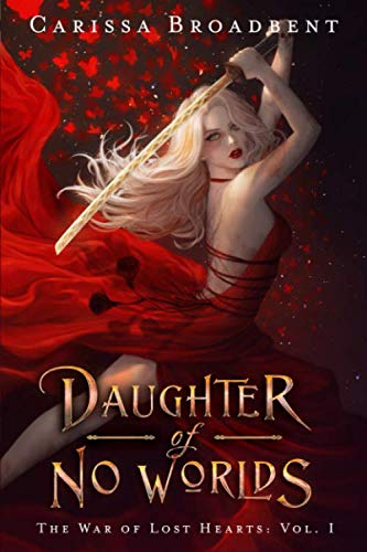 Daughter of No Worlds (The War of Lost Hearts) - New