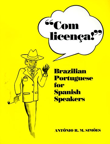 Com Licença!: Brazilian Portuguese for Spanish Speakers (Special Publication)