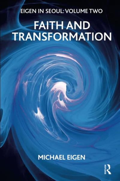 Faith and Transformation (Eigen in Seoul, Vol. 2)