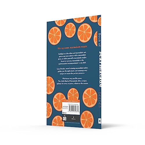 The Little Book of Marmalade: The definitive how-to guide to making marmalade with over 60 recipes, true stories and historical facts from an award-winning marmalade creator
