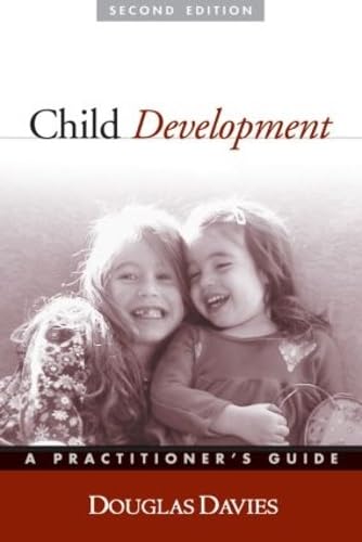 Child Development, Second Edition: A Practitioner's Guide (C