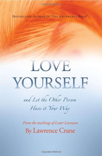 Love Yourself & Let the Other Person Have It Your Way by L