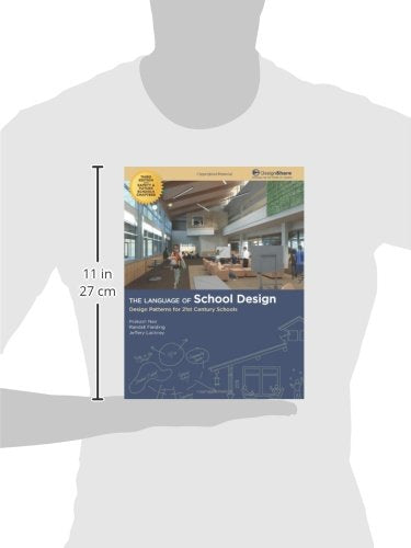 The Language of School Design: Design Patterns for 21st Century Schools