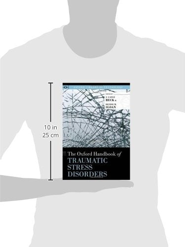 The Oxford Handbook of Traumatic Stress Disorders (Oxford Li