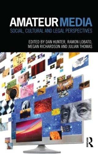 Amateur Media: Social, cultural and legal perspectives