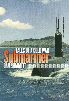 Tales of a Cold War Submariner (Volume 95) (Williams-Ford Texas A&M University Military History Series)