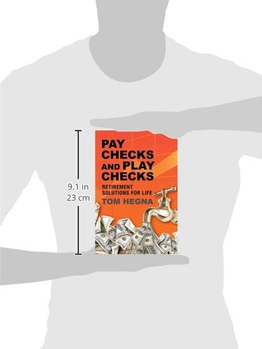 Paychecks and Playchecks: Retirement Solutions for Life