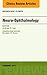 Neuro-Ophthalmology, An Issue of Neurologic Clinics (Volume 35-1) (The Clinics: Radiology, Volume 35-1)