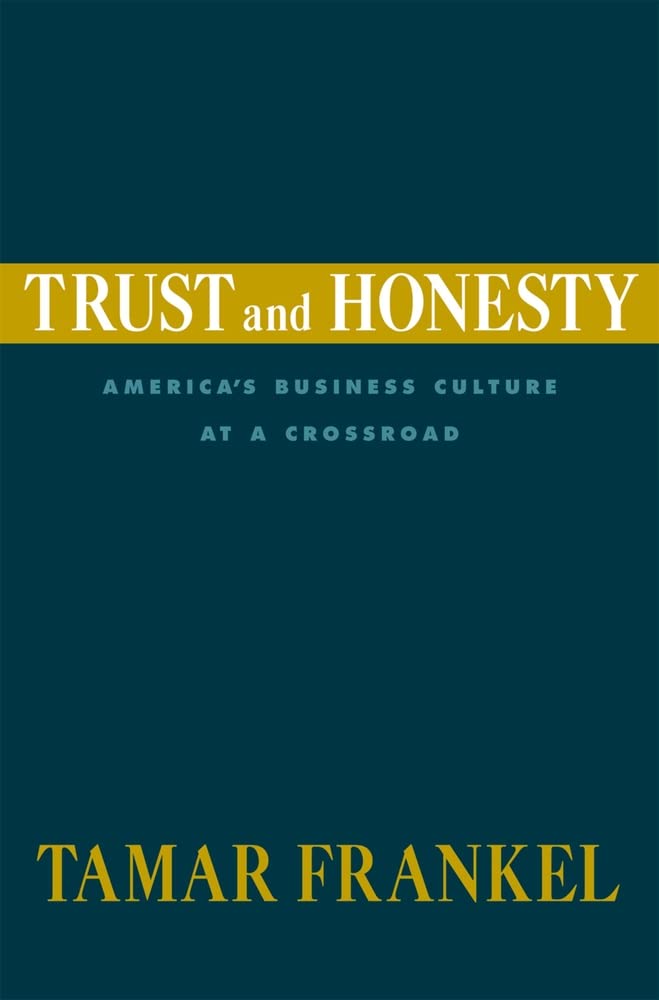 Trust and Honesty: Americas Business Culture at a Crossroad