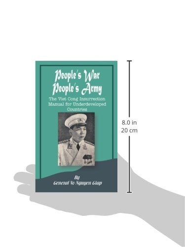 People's War People's Army: The Viet Cong Insurrection Manual for Underdeveloped Countries