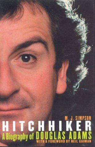 Hitchhiker: A Biography of Douglas Adams