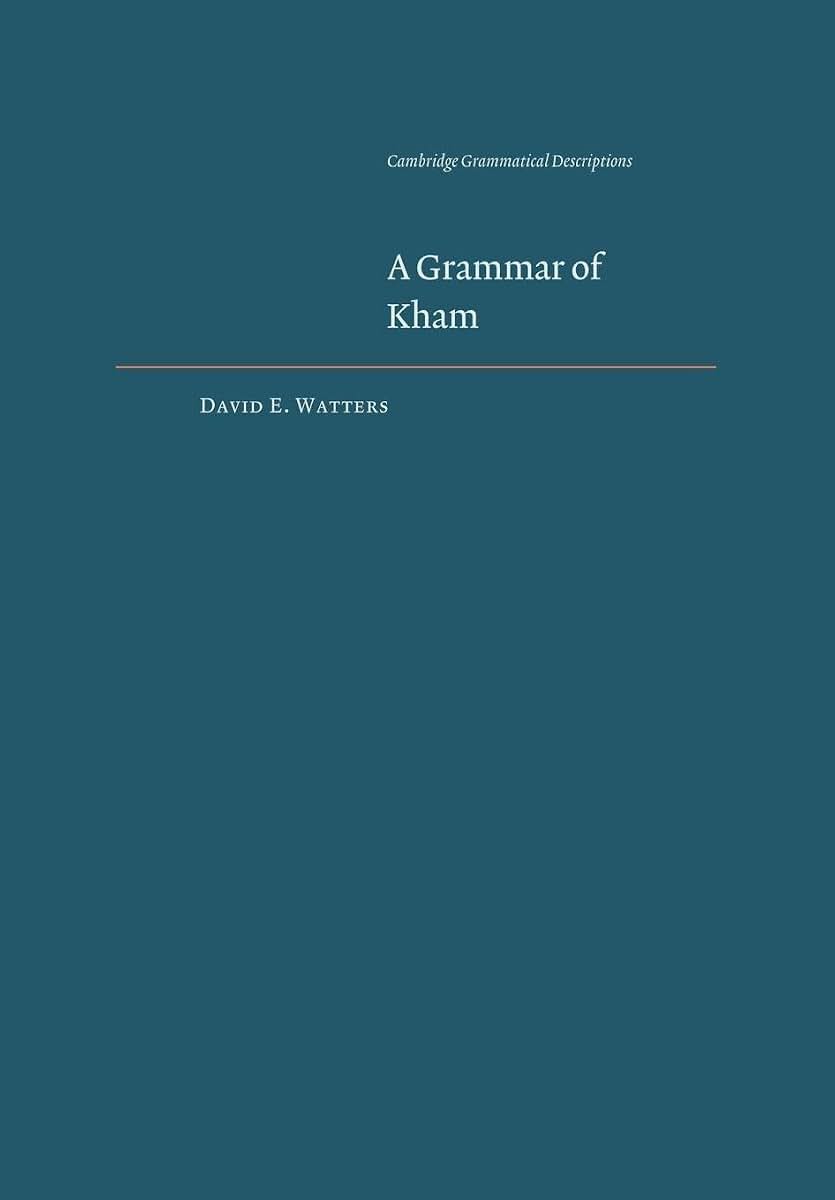 A Grammar of Kham (Cambridge Grammatical Descriptions)