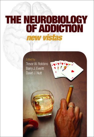 The Neurobiology of Addiction (Philosophical Transactions of