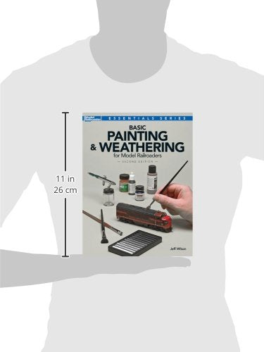 Basic Painting & Weathering for Model Railroaders (Essentials)