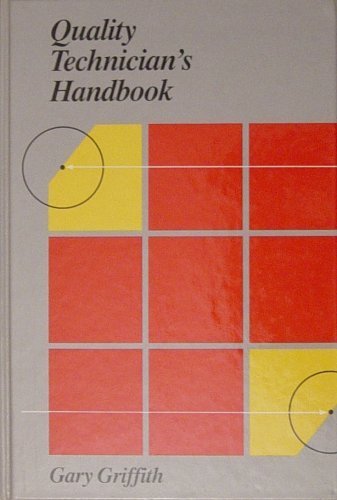 Quality Technician's Handbook by Griffith, Gary