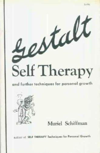 Gestalt Self Therapy by Schiffman, Muriel