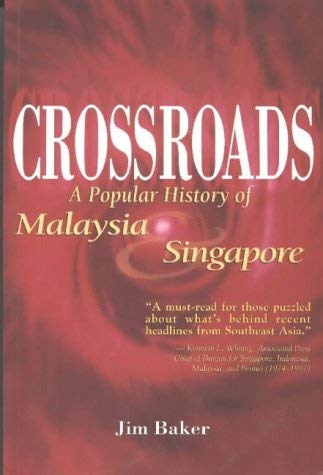 Crossroads: A popular history of Malaysia & Singapore