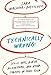Technically Wrong: Sexist Apps, Biased Algorithms, and Other Threats of Toxic Tech