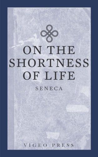 On The Shortness Of Life